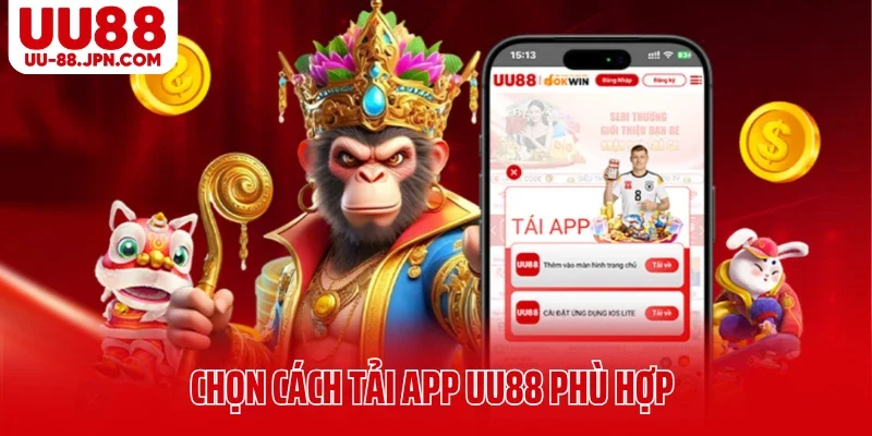 Chọn cách tải app UU88 phù hợp Chọn cách tải app UU88 phù hợp